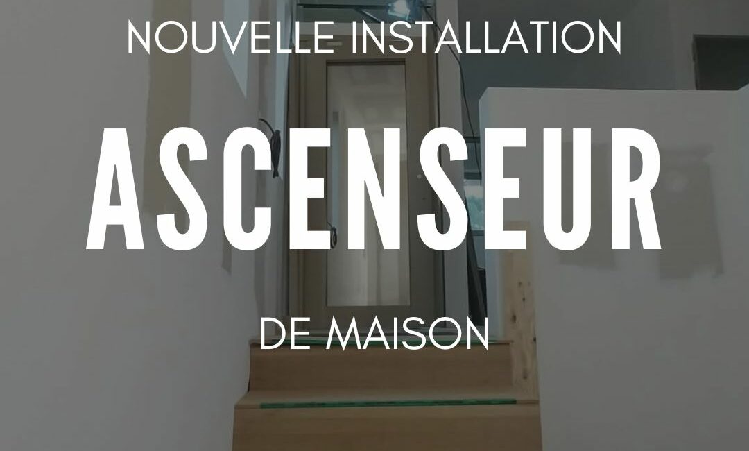 création ascenseur de maison Le Touquet