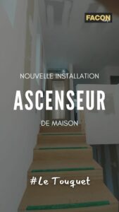 création ascenseur de maison Le Touquet